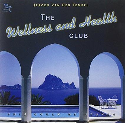 The Wellness and Health Club - CD Audio di Jeroen Van Den Tempel