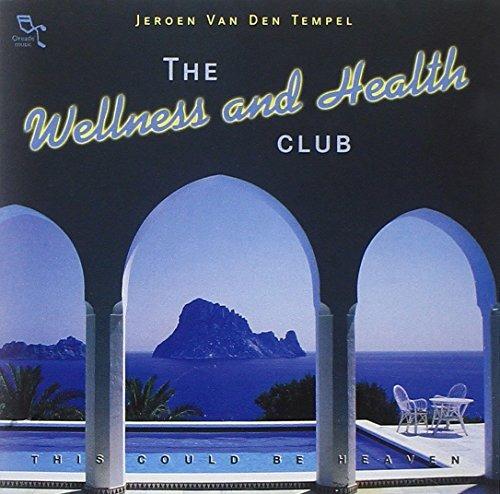 The Wellness and Health Club - CD Audio di Jeroen Van Den Tempel