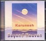 Beyond Heaven - CD Audio di Karunesh
