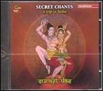 Secret Chants - A Trip to India