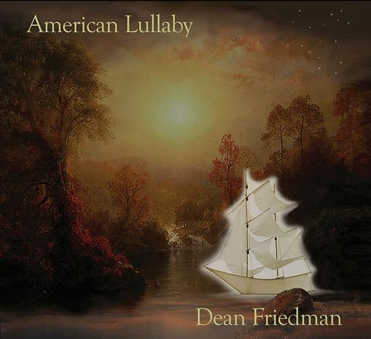 American Lullaby - CD Audio di Dean Friedman