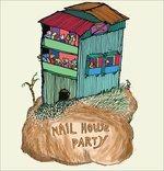 Nail House Party - CD Audio