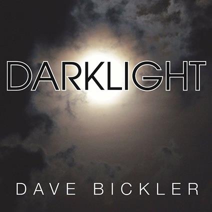 Darklight - Vinile LP di Dave Bickler