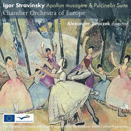 Apollon musagete - Pulcinella Suite - CD Audio di Igor Stravinsky,Chamber Orchestra of Europe,Alexander Janiczek