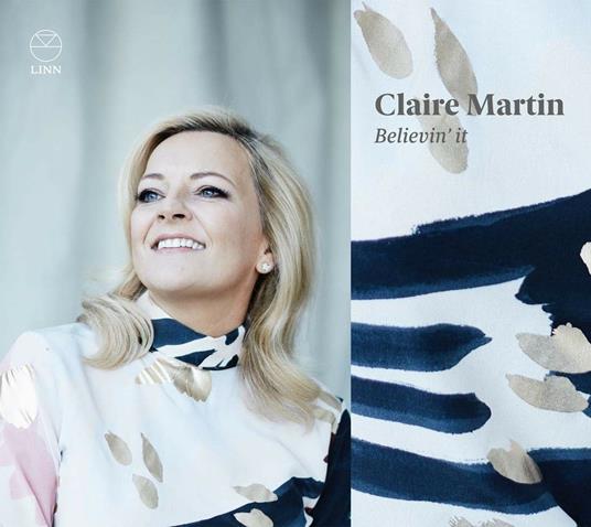 Believin' it - CD Audio di Claire Martin