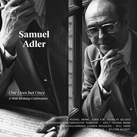 One Lives But Once. A 90th Birthday Celebration - CD Audio di Samuel Adler