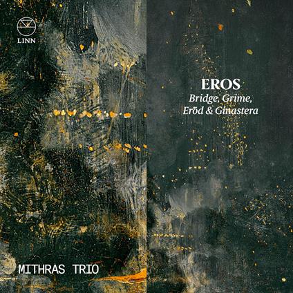 Eros. Bridge, Grime, Erod & Ginastera - CD Audio di Mithras Trio