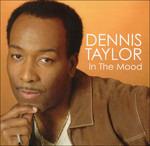 In the Mood - CD Audio di Dennis Taylor