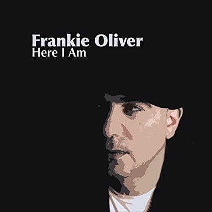 Here I am - CD Audio di Frankie Oliver