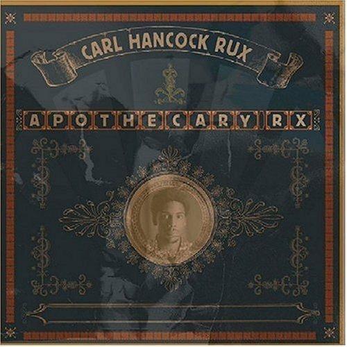 Apothecary Rx - CD Audio di Carl Hancock Rux