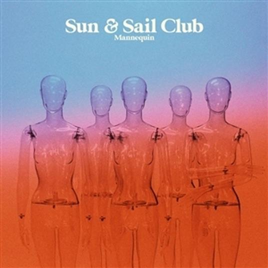 Mannequin (Clear Blue Vinyl) - Vinile LP di Sun and Sail Club