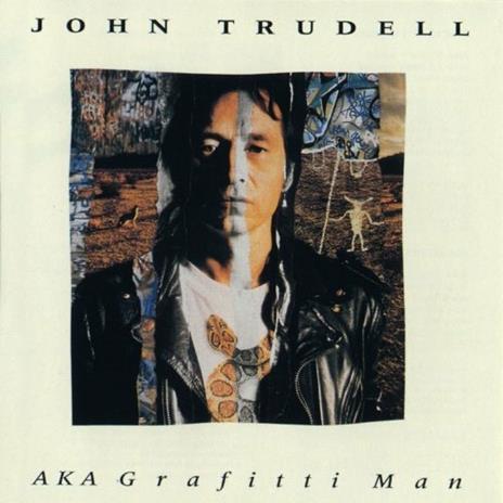 Aka Grafitti Man - CD Audio di John Trudell