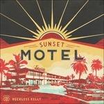 Sunset Motel - CD Audio di Reckless Kelly