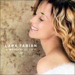 Wonderful Life - CD Audio di Lara Fabian