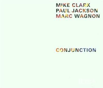 Conjunction - CD Audio di Mike Clark