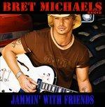 Jammin with Friends - CD Audio di Bret Michaels