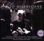 Arena Concerto. Recorded Live in Verona, Naples and Rome - CD Audio di Ennio Morricone