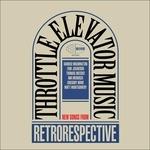 Retrorespective - CD Audio di Throttle Elevator Music