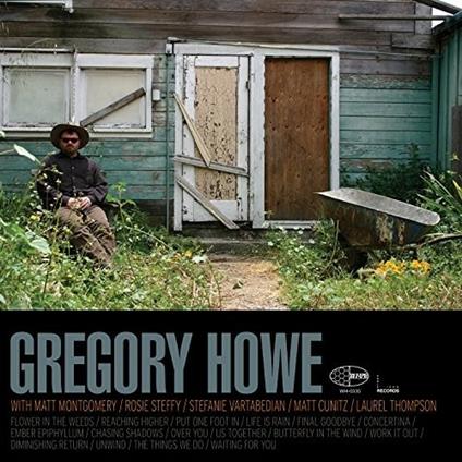 Gregory Howe - CD Audio di Gregory Howe