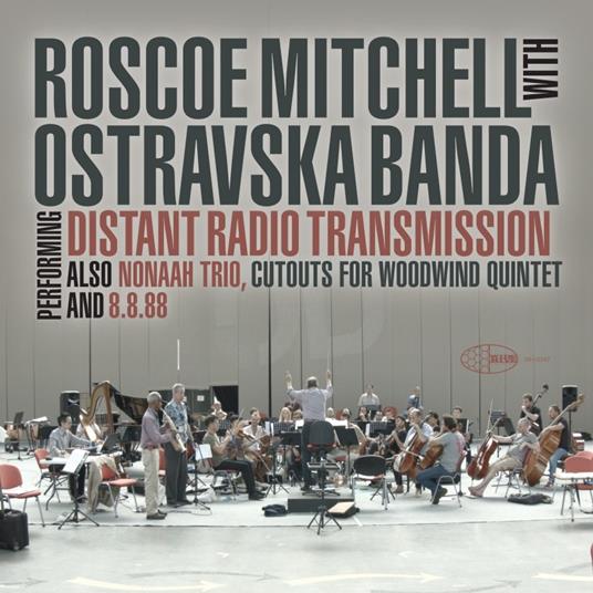 Distant Radio Transmission - CD Audio di Roscoe Mitchell