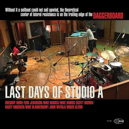 Last Days of Studio A - CD Audio di Daggerboard