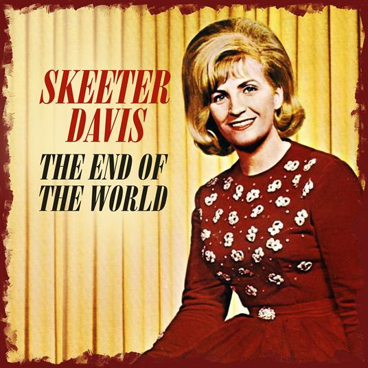 End Of The World - CD Audio di Skeeter Davis