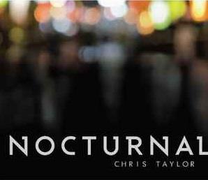 Nocturnal - CD Audio di Chris Taylor