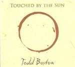 Touched By the Sun - CD Audio di Todd Boston