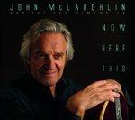 Now Here This - CD Audio di John McLaughlin