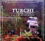 Can't Bury Your Past - CD Audio di Turchi