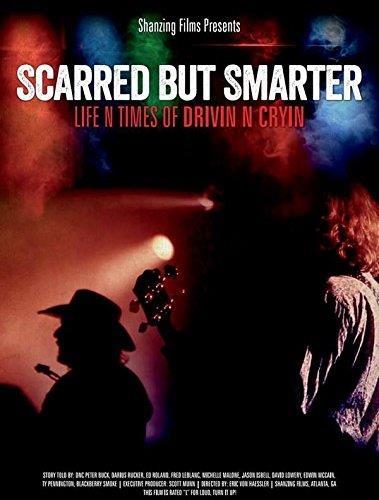 Scarred But Smarter. Life N Times Of... (DVD) - DVD di Drivin N Cryin