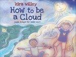 How to Be a Cloud - CD Audio di Kira Willey