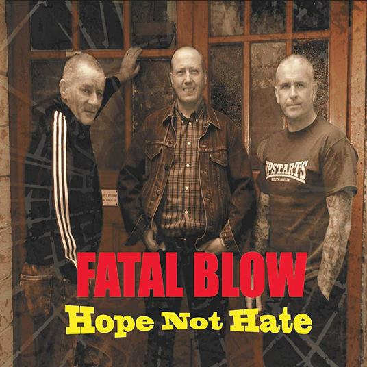 Hope Not Hate - CD Audio di Fatal Blow