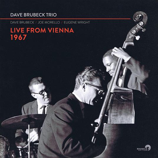 Dave Brubeck Trio. Live from Vienna 1967 - CD Audio di Dave Brubeck