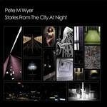 Stories from the City at Night - CD Audio di Pete M. Wyer