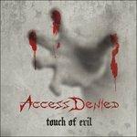 Touch of Evil - CD Audio di Access Denied