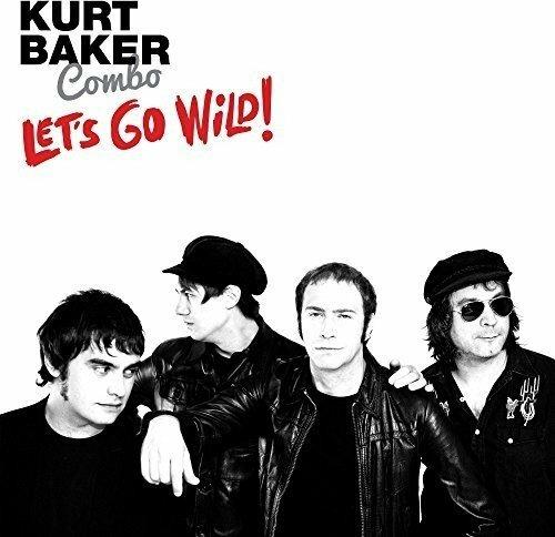 Let's Go Wild! - Vinile LP di Kurt Baker Combo