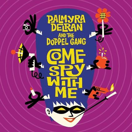 Come Spy with Me - Vinile LP di Doppel Gang,Palmyra Delran