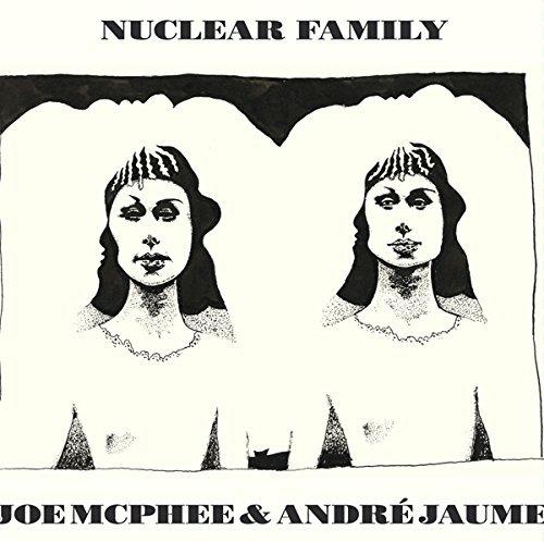 Nuclear Family - CD Audio di Joe McPhee,André Jaume