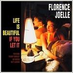 Life Is Beautiful If You Let It - Vinile LP di Florence Joelle