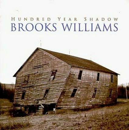 Hundred Years Shadow - CD Audio di Brooks Williams