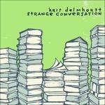 Strange Conversations - CD Audio di Kris Delmhorst