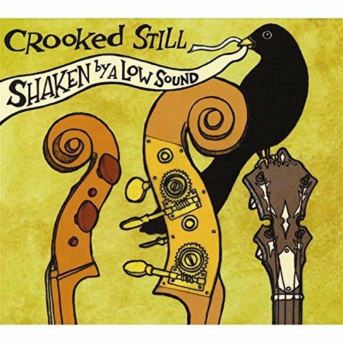 Shaken by a Low Sound - CD Audio di Crooked Still