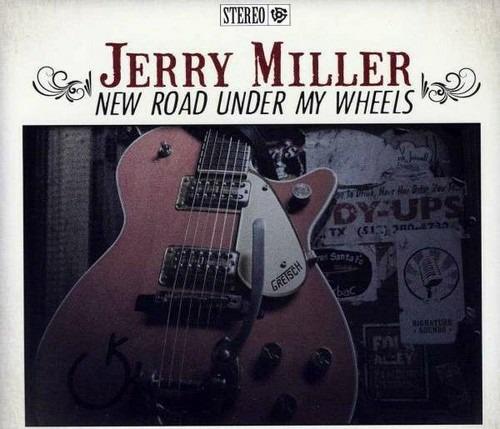 New Road Under My Wheels - CD Audio di Jerry Miller