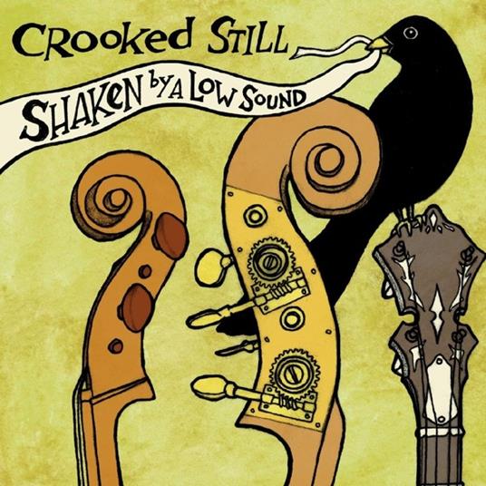 Shaken by a Low Sound - Vinile LP di Crooked Still