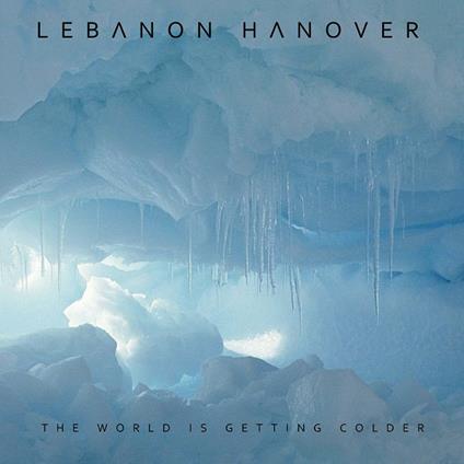 The World Is Getting Colder - CD Audio di Lebanon Hanover