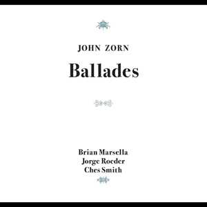 CD Ballades John Zorn