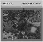 Small Town By the Sea - Vinile LP di Connect_icut