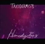 Honesty Box - Vinile LP di Taxidermists