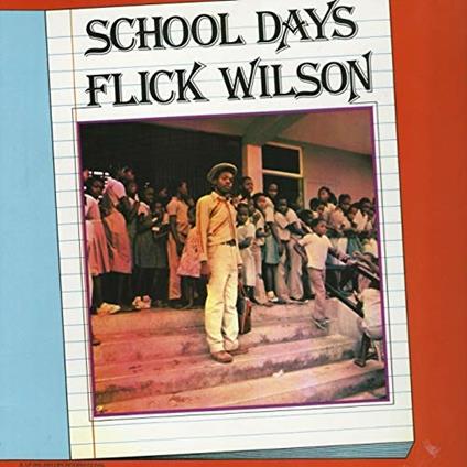 School Days - Vinile LP di Flick Wilson